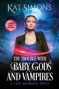 The Trouble with Baby Gods and Vampires - Simons, Kat