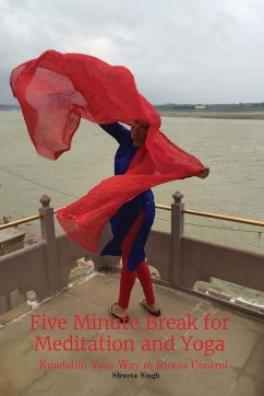 Five Minute Break for Meditation and Yoga - Singh, Shweta