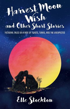 Harvest Moon Wish and Other Short Stories - Stockton, Elle
