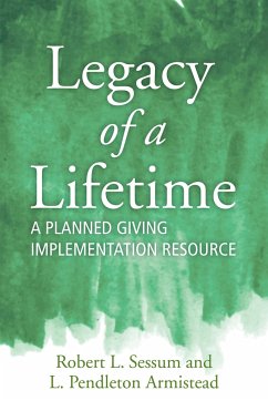 Legacy of a Lifetime - Sessum, Robert L; Armistead, L Pendleton