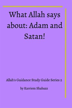 What Allah says about Adam and Satan! - Shabazz, Al Haj Karriem