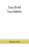 Circus life and circus celebrities