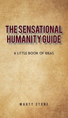 The sensational humanity guide - Stone, Marty