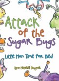Attack of the Sugar Bugs