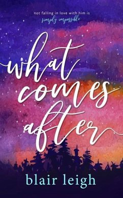 What Comes After - Leigh, Blair