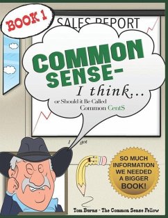Common Sense - I Think...: Or Should It Be Called Common Cents? - Fellow, Common Sense