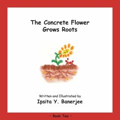 The Concrete Flower Grows Roots: Book Two - Banerjee, Ipsita Y.