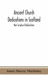 Ancient Church dedications in Scotland; Non Scriptural Dedications