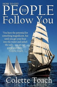 How to Get People to Follow You - Toach, Colette