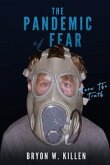 The Pandemic of Fear: Know the Truth