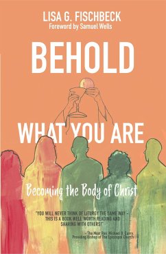 Behold What You Are - Fischbeck, Lisa G