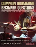 Common Drumming Questions: Frequently Asked Questions for Drummers Just Starting Out