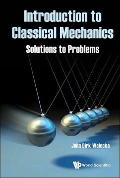 Introduction to Classical Mechanics: Solutions to Problems - Walecka, John Dirk