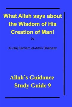 What Allah says about the Wisdom of His Creation of Man! - Shabazz, Al-Haj Karriem El-Amin