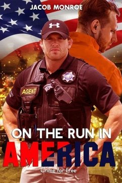 On the Run in America: Crime for Free - Monroe, Jacob