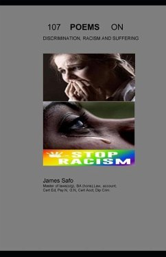 107 Poems on Discrimination, Racism and Suffering - Safo, James