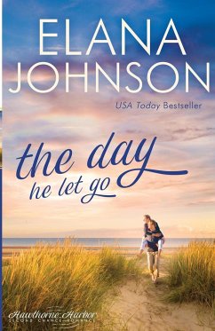The Day He Let Go - Johnson, Elana