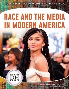 Race and the Media in Modern America - Harris, Duchess