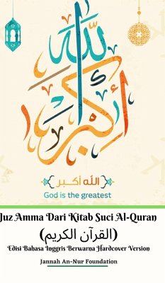 Juz Amma Dari Kitab Suci Al-Quran (القرآن الكريم) Edisi Bahasa Inggris Berwarna Hardcover Version - Foundation, Jannah An-Nur