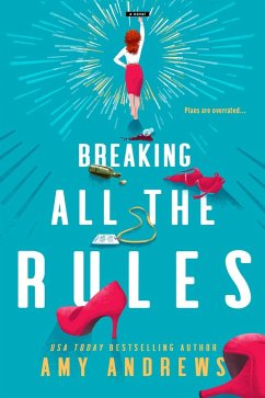 Breaking All The Rules (eBook, ePUB) - Andrews, Amy