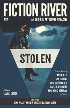 Fiction River: Stolen: An Original Anthology Magazine - Hoffman, Nina Kiriki; Collins, Ron; Cutter, Leah