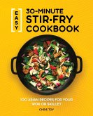 Easy 30-Minute Stir-Fry Cookbook