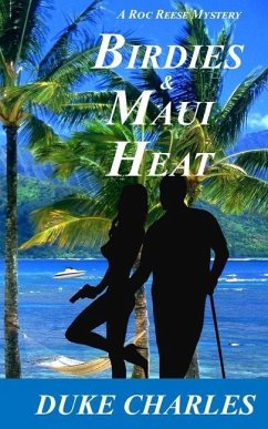 Birdies and Maui Heat: A Roc Reese Mystery - Charles, Duke