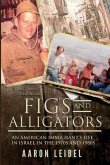 Figs and Alligators: An American Immigrant's Life in Israel in the 1970s and 1980s
