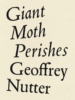 Giant Moth Perishes - Nutter, Geoffrey