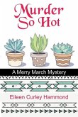 Murder So Hot: A Merry March Mystery