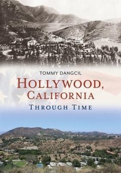 Hollywood, California, Through Time - Dangcil, Tommy