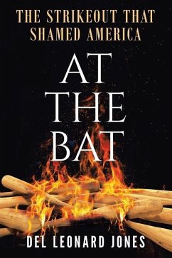 At The Bat: The Strikeout That Shamed America - Jones, del Leonard