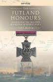 The Jutland Honours: Awards for the Greatest Sea Battle of World War I