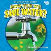 How Can We Save Water?