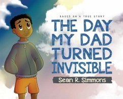 The Day My Dad Turned Invisible - Simmons, Sean R