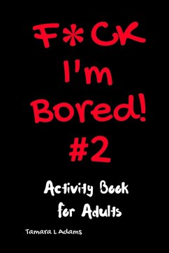 F*ck I'm Bored #2 - Adams, Tamara L