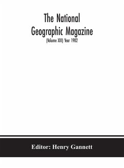 The National geographic Magazine (Volume XIII) Year 1902