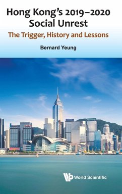 HONG KONG'S 2019-2020 SOCIAL UNREST - Bernard Yeung