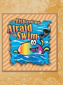 The Fish That Was Afraid to Swim - McBride, Anthony