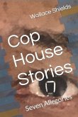 Cop House Stories