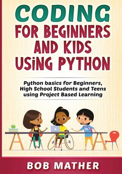 Coding for Beginners and Kids Using Python - Mather, Bob