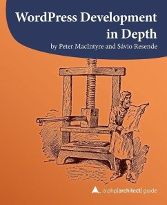 WordPress Development in Depth - Resende, Sávio; Macintyre, Peter