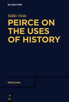 Peirce on the Uses of History (eBook, ePUB) - Viola, Tullio