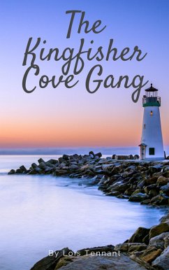 The Kingfisher Cove Gang (eBook, ePUB) - Tennant, Lois