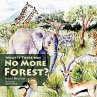 What If There Was No More Forest? - Bild 1