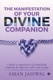 The Manifestation of your Divine Companion: Curate a cognizance of compelling coupling by vigorous valor and voyage