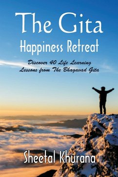 The Gita Happiness Retreat - Khurana, Sheetal