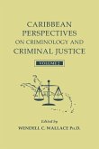 Caribbean Perspectives on Criminology and Criminal Justice: Volume 2