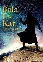 Bala Es Kar - Türk, Gök