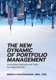 The New Dynamic of Portfolio Management: Innovative Methods and Tools for Rapid Results